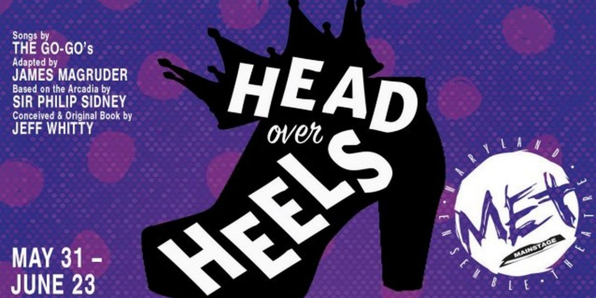 HEAD OVER HEELS Comes to Maryland Ensemble Theatre in May