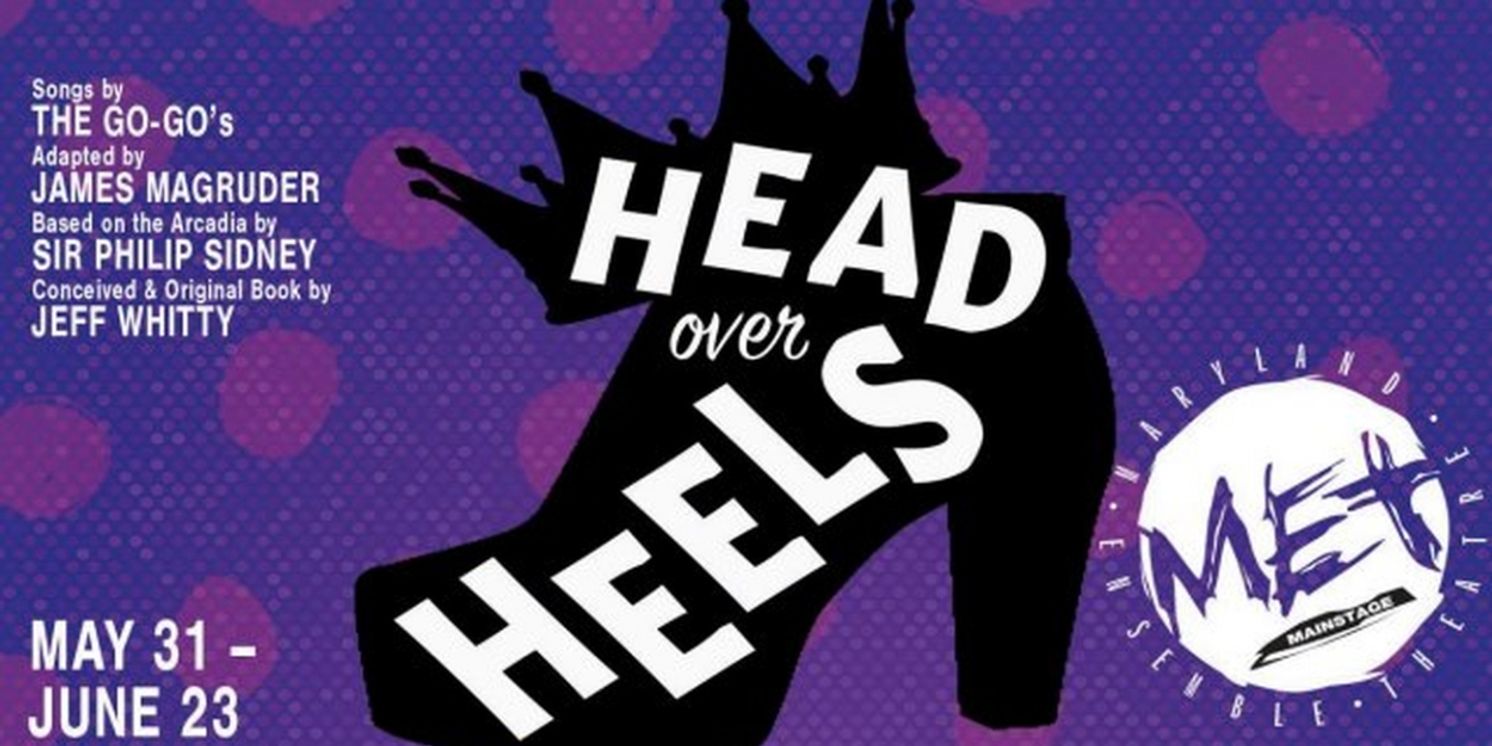 HEAD OVER HEELS Comes to Maryland Ensemble Theatre in May  Image
