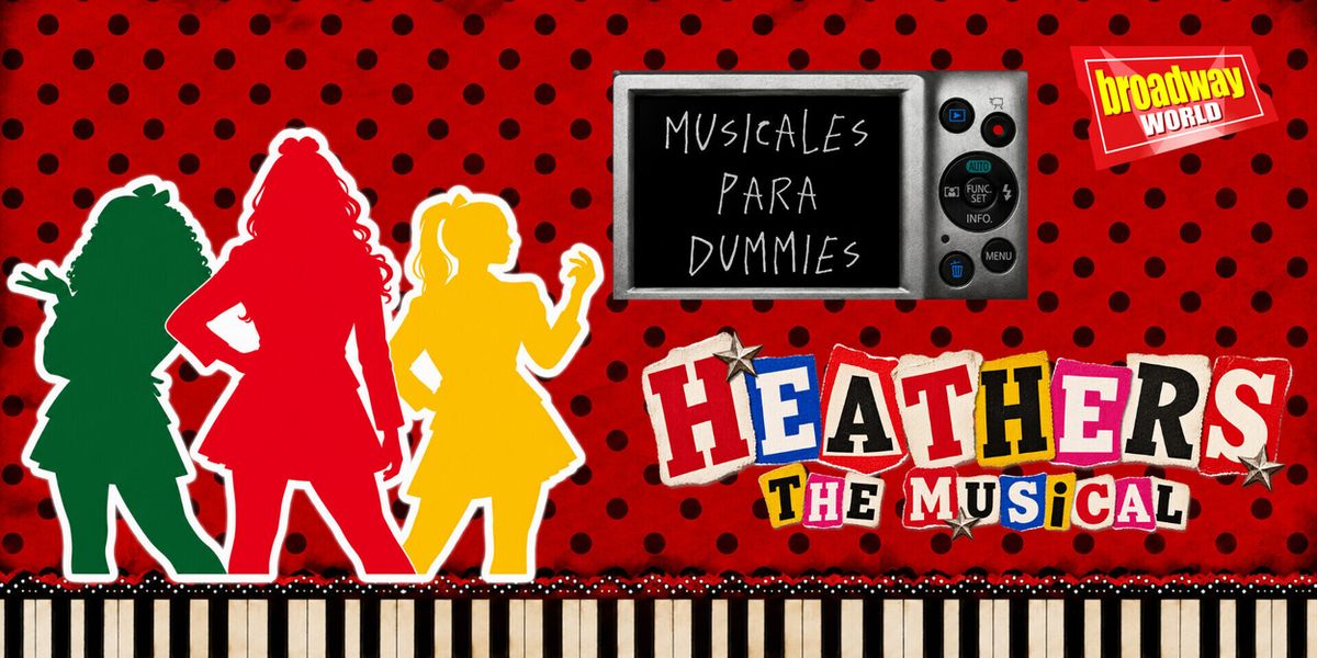 HEATHERS llega a MUSICALES PARA DUMMIES