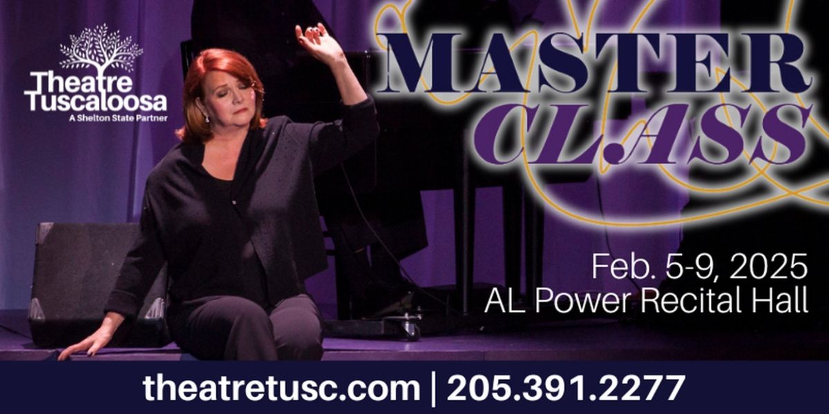 MASTER CLASS Announced At Theatre Tuscaloosa