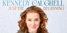 Kennedy Caughell to Release Debut Solo Album JUST THE BEGINNING