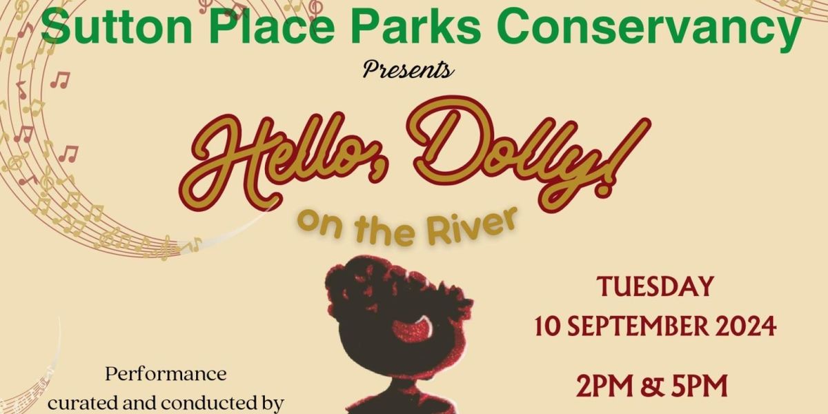 HELLO, DOLLY! ON THE RIVER to be Performed Outdoors With Full Orchestra at Sutton Place Park