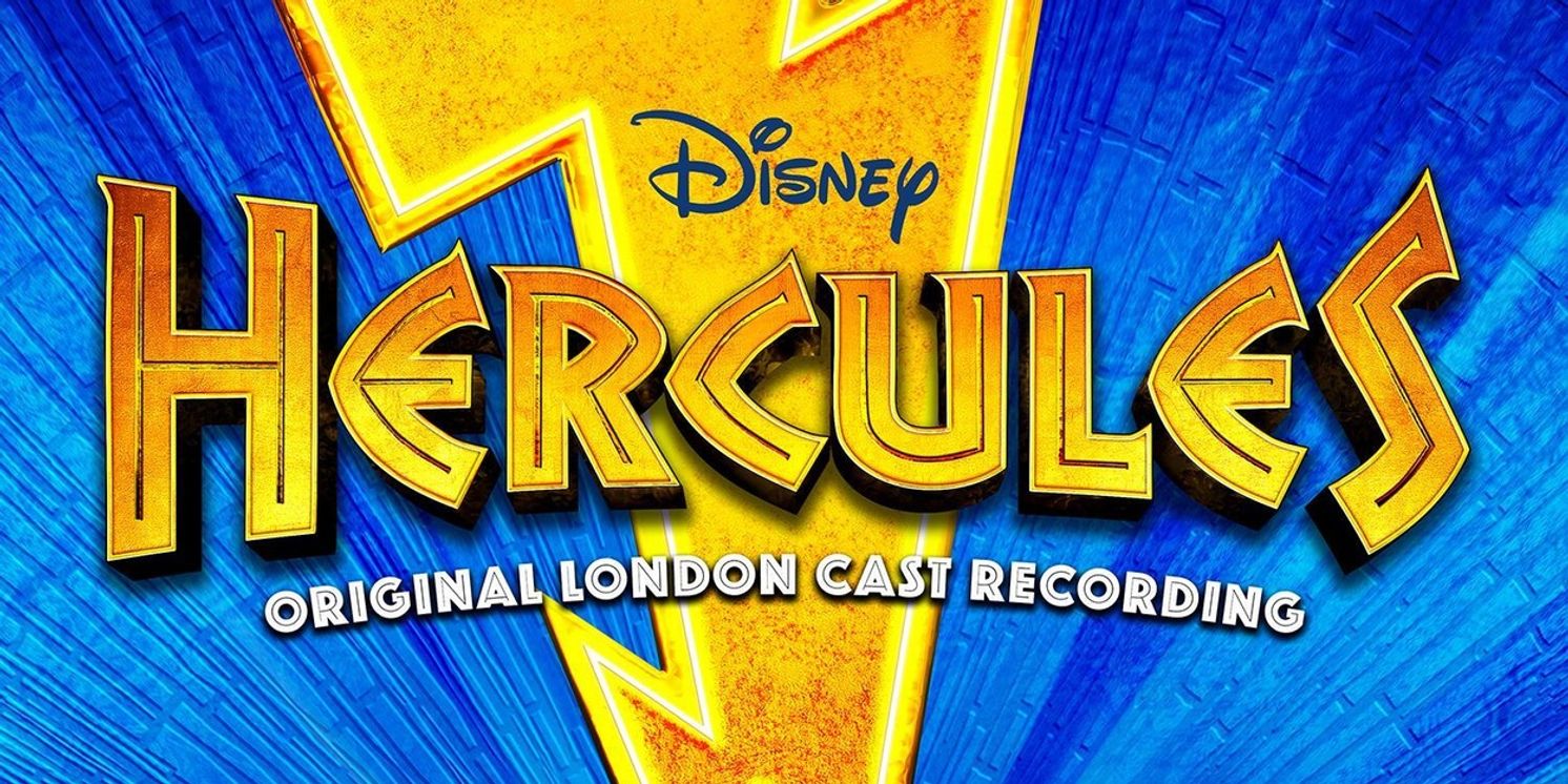 HERCULES Original London Cast Recording Sets Release Dates  Image