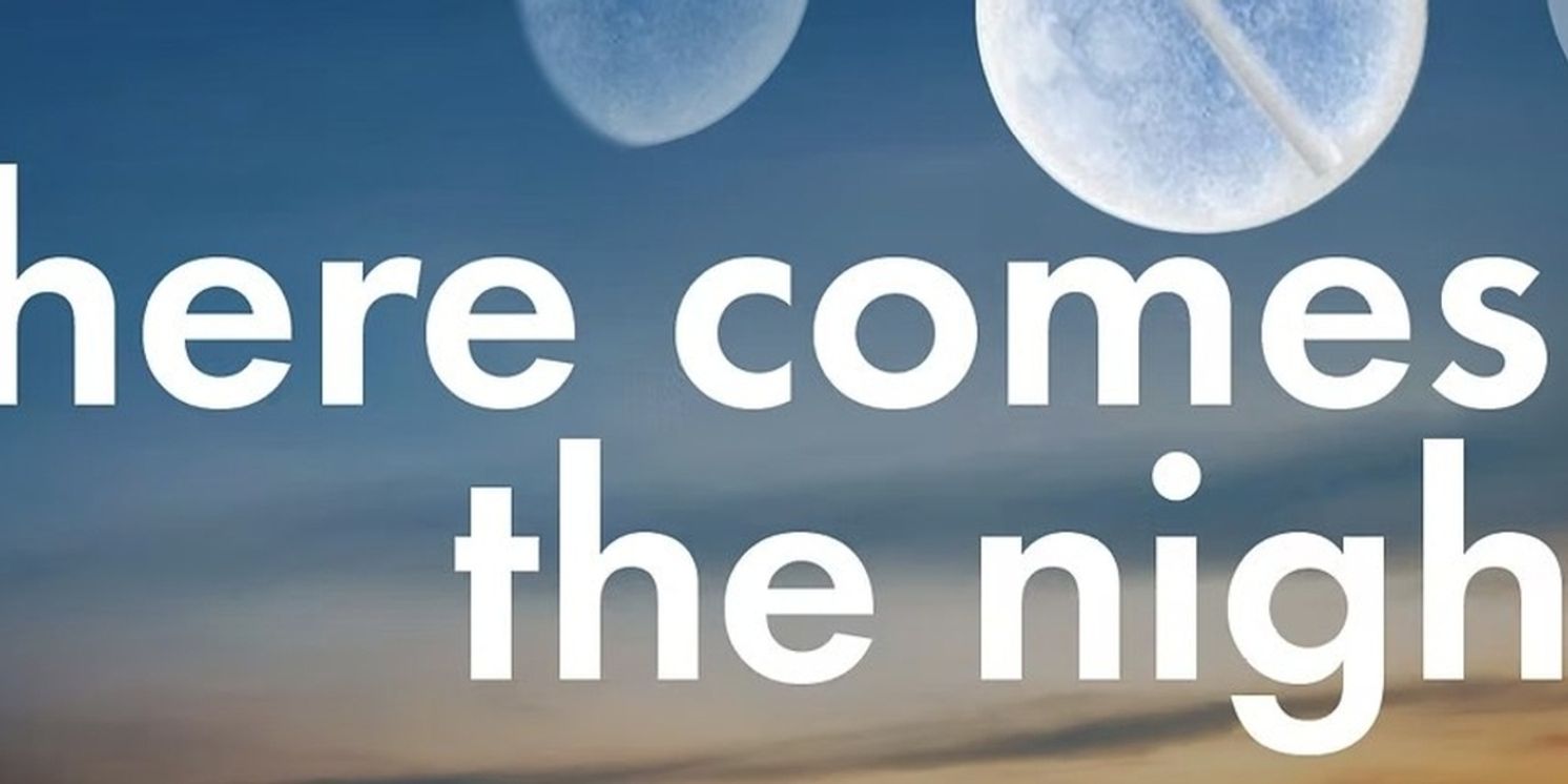 HERE COMES THE NIGHT Industry Reading Set for April  Image