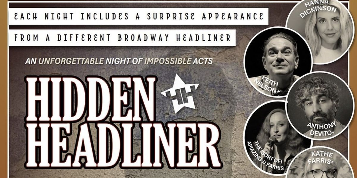 HIDDEN HEADLINER Variety Show to Bring Mystery Broadway Star to Slipper Room
