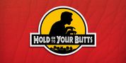 HOLD ON TO YOUR BUTTS to Launch North American Tour Across 26 Venues Photo