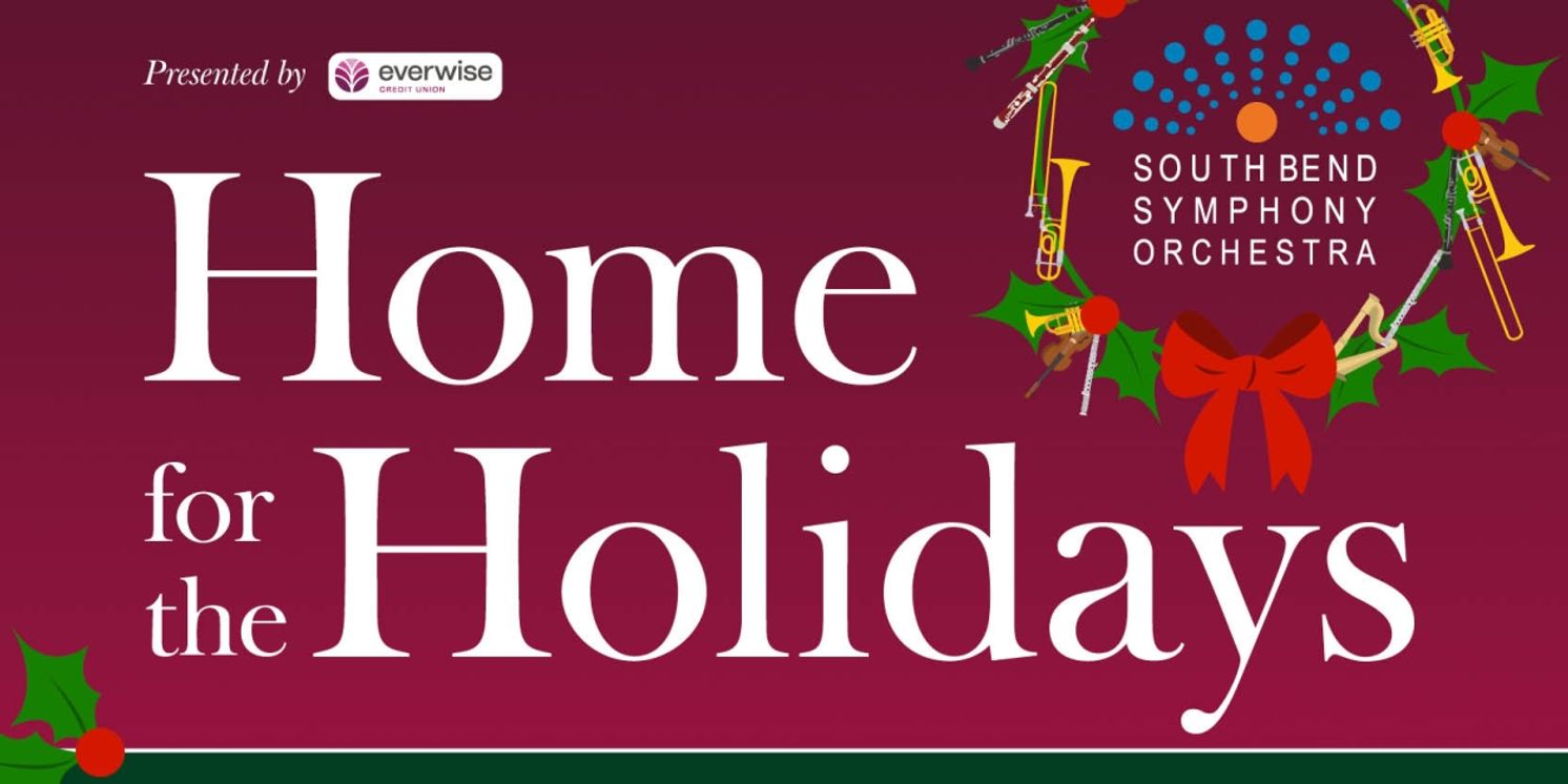 HOME FOR THE HOLIDAYS Comes to South Bend With Music Director Alastair Willis in December  Image