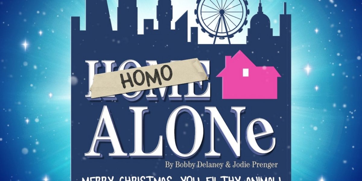HOMO ALONE! Comes to The Other Palace Studio This Christmas