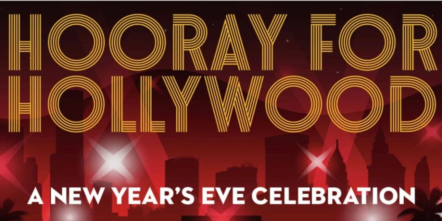 HOORAY FOR HOLLYWOOD: A NEW YEAR'S EVE CELEBRATION Announced At Chandler Center  Image