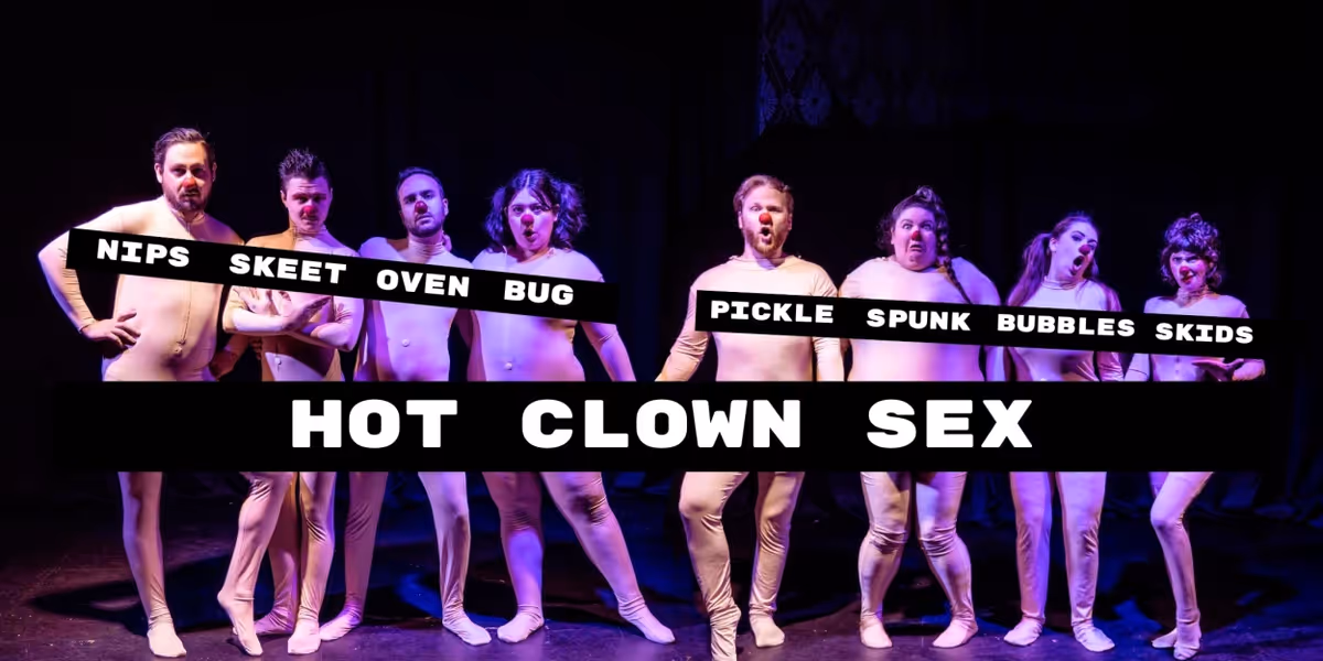 HOT CLOWN SEX Returns To The Newport Theater This April