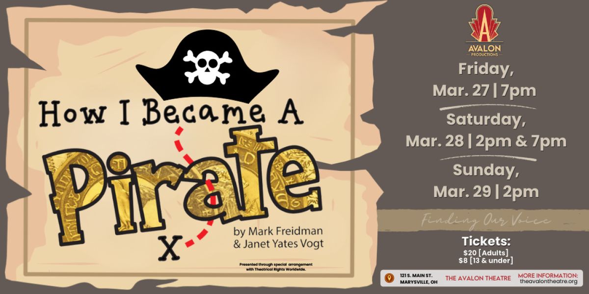 HOW I BECAME A PIRATE to be Presented at Avalon Theatre in Marysville
