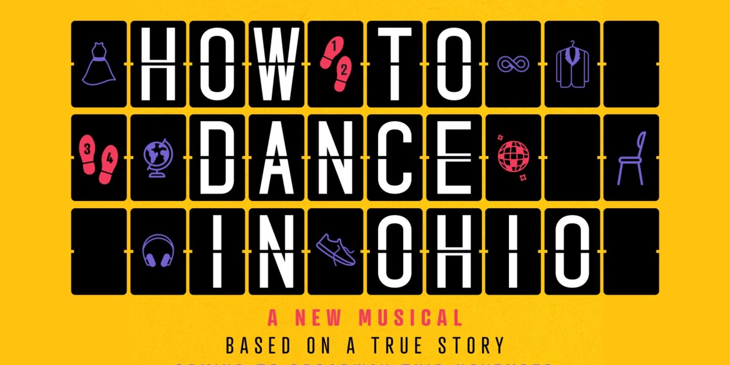 HOW TO DANCE IN OHIO Will Open at Broadway's Belasco Theatre This Fall  Image