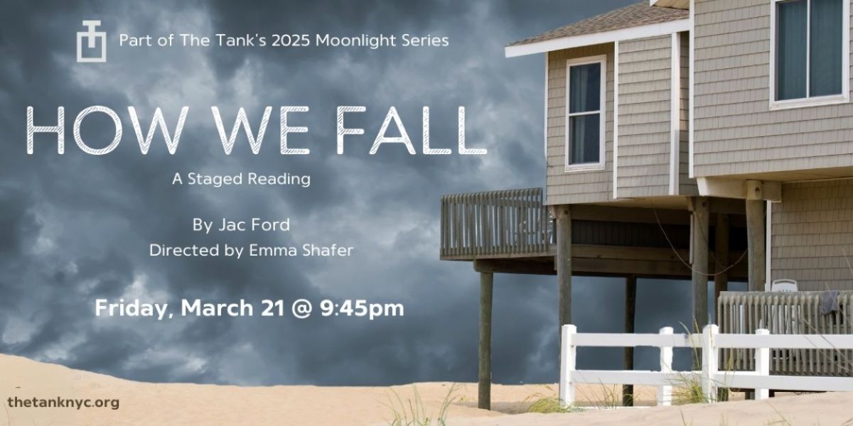 HOW WE FALL Will Have Staged Reading at the Tank