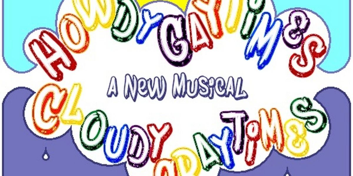 HOWDY GAY TIMES (Cloudy Gray Times) Premieres This June