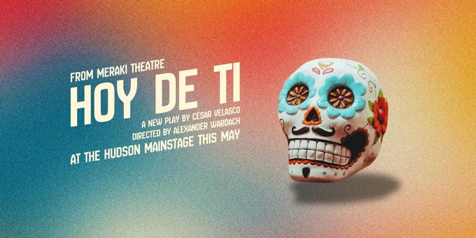 HOY DE TI World Premiere Begins at Hudson Mainstage in May Photos