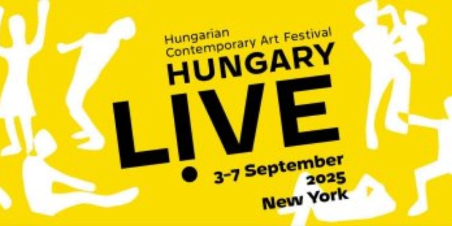 HUNGARY L!VE FESTIVAL Returns To NYC September 3–7  Image