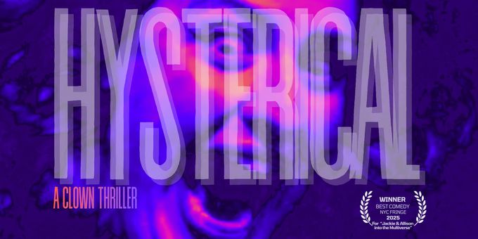 HYSTERICAL A Clown Thriller Will Play Hollywood Fringe Festival Photos