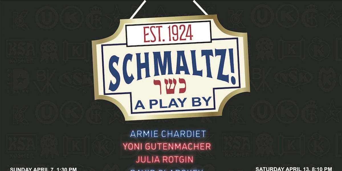 Half Sour Productions Presents SCHMALTZ! At The Wild Project