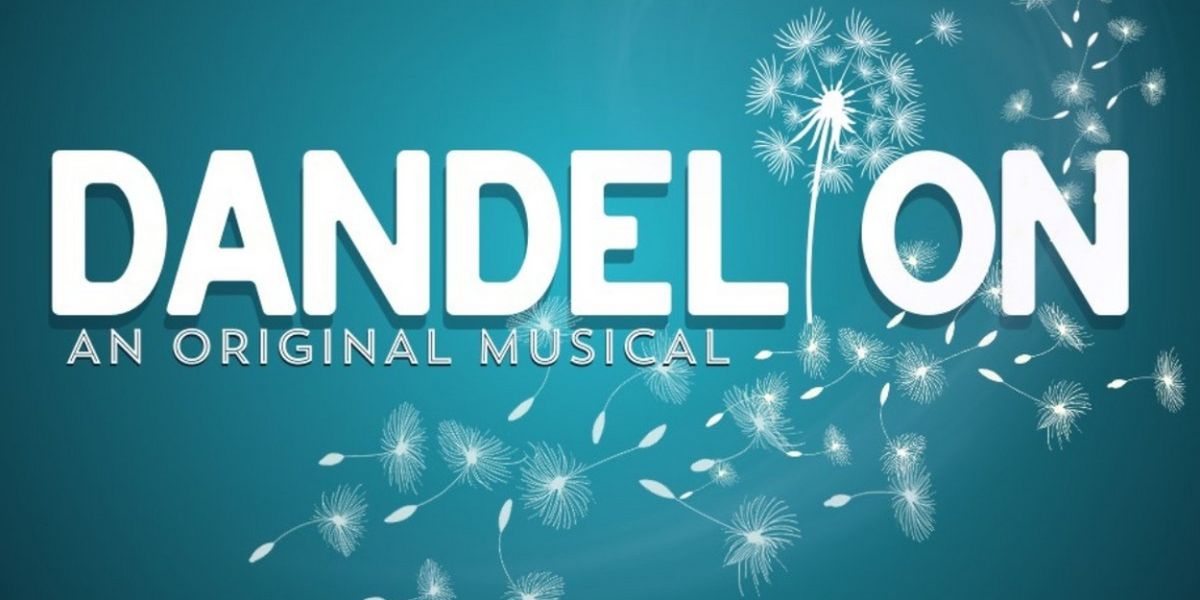 Hannah Bonnett & Katrina Garvin to Lead Workshop Premiere of DANDELION, An Original Musical