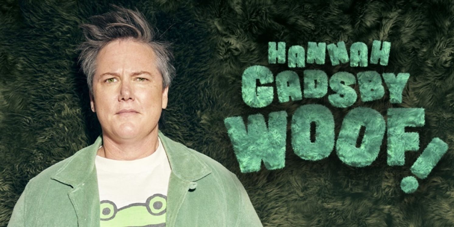 Hannah Gadsby Returns To Boston's Emerson Colonial Theatre With Brand-New Stand-Up Show WOOF!  Image