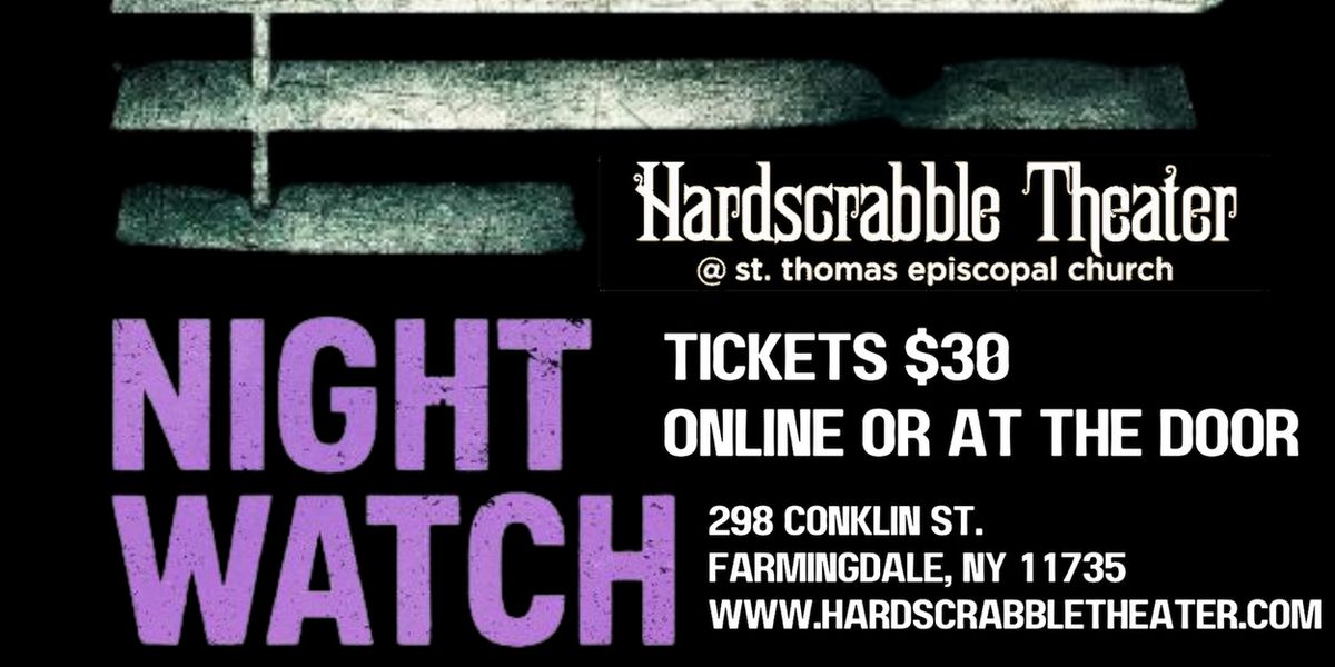 Hardscrabble Theater to Stage NIGHT WATCH in Farmingdale This April