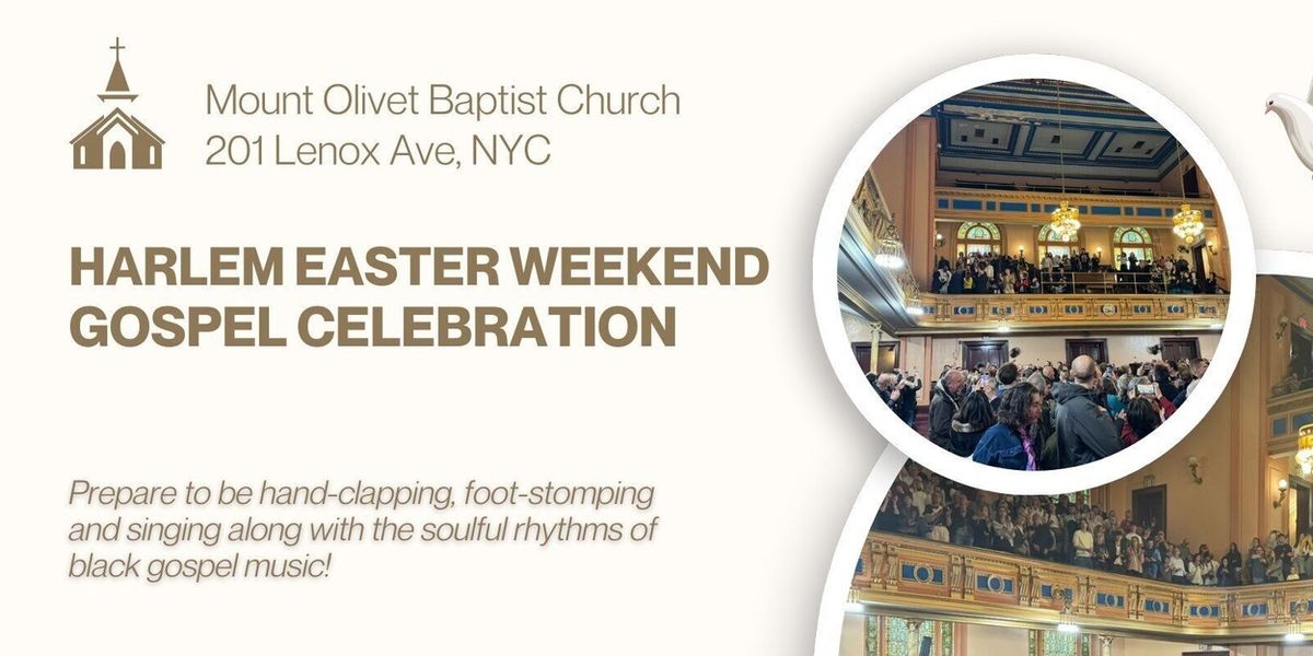 Harlem Easter Weekend Gospel Celebration to Take Place at Mount Olivet Baptist Church