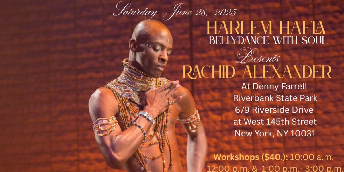 HARLEM HAFLA Returns for 8th Year Celebrating Bellydance and Dancers of Color