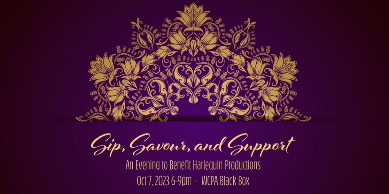 Harlequin to Present SIP, SAVOUR, AND SUPPORT: An Evening To Benefit Harlequin Productions  Image