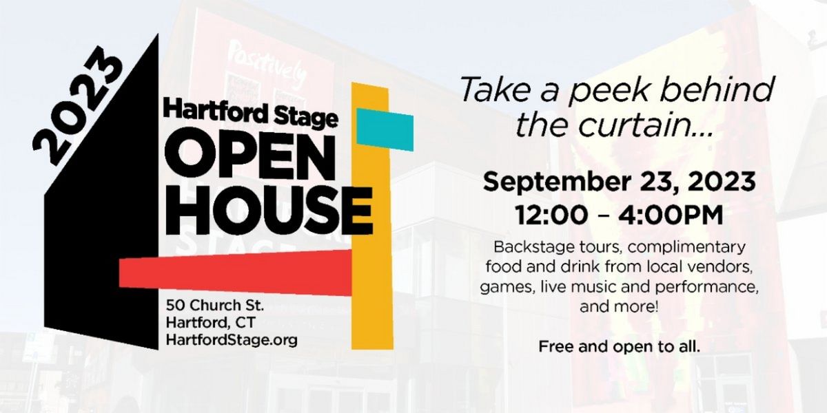 Hartford Stage Invites Community to Free Open House This Month