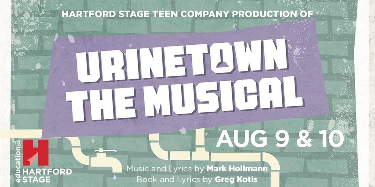 Hartford Stage Teen Company to Perform URINETOWN