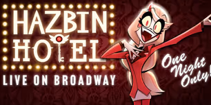 HAZBIN HOTEL: LIVE ON BROADWAY Concert Event Coming to the Majestic Theater