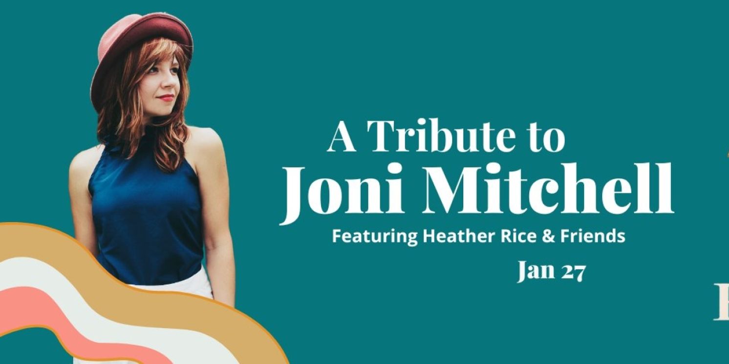 Heather Rice Brings a Tribute to Joni Mitchell to North Charleston PAC  Image