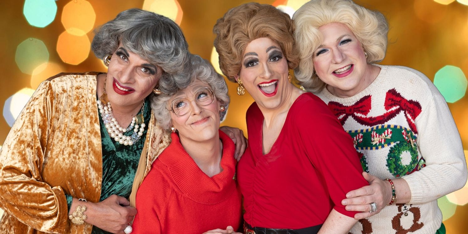 Hell In A Handbag's THE GOLDEN GIRLS SAVE XMAS is Coming To The Center On Halsted This Holiday Season  Image