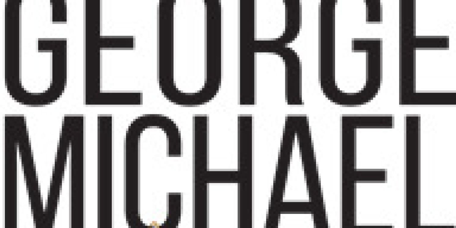 THE LIFE AND MUSIC OF GEORGE MICHAEL US Tour is Coming to Pantages Theatre  Image