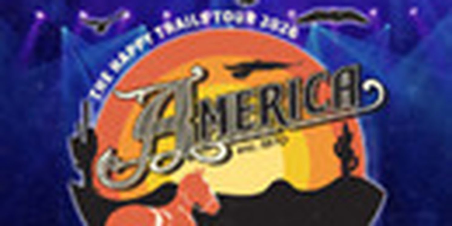 America Brings THE HAPPY TRAILS TOUR 2026 To Minneapolis In April 2026  Image