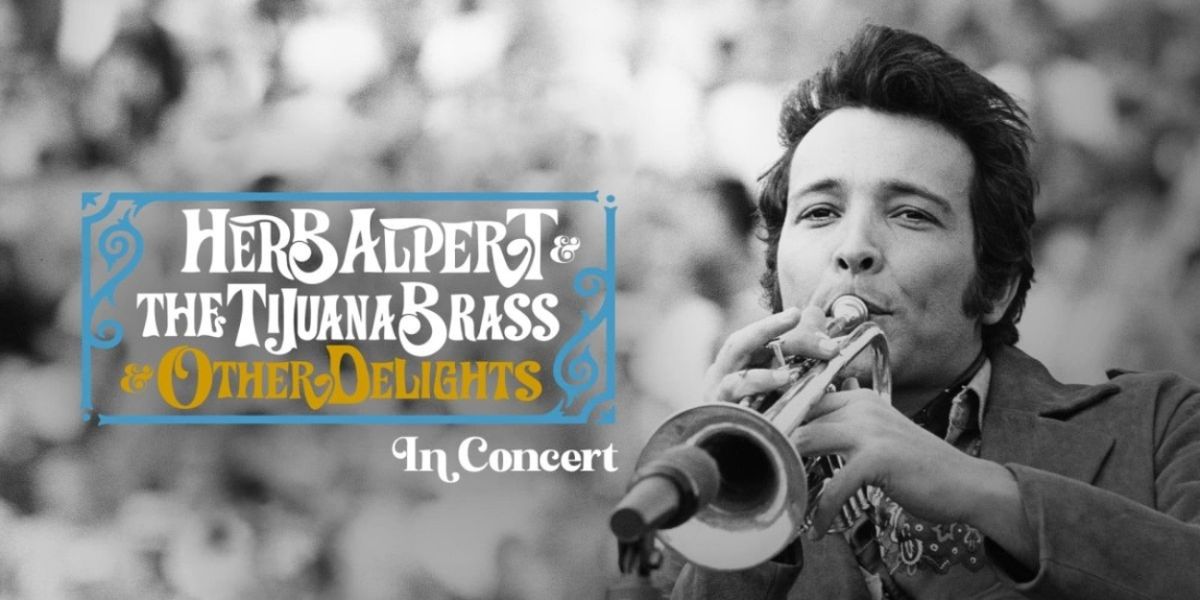 Herb Alpert & The Tijuana Brass To Perform Live At The Tobin Center