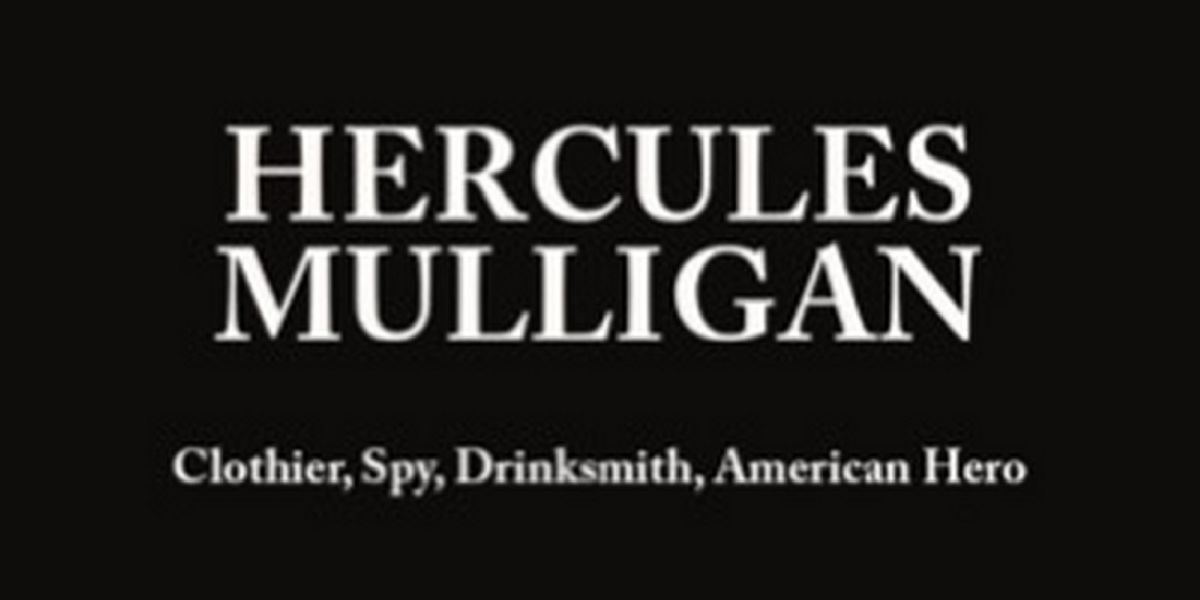 Discover the Untold Story of Hercules Mulligan in a New Historical Fiction Novel
