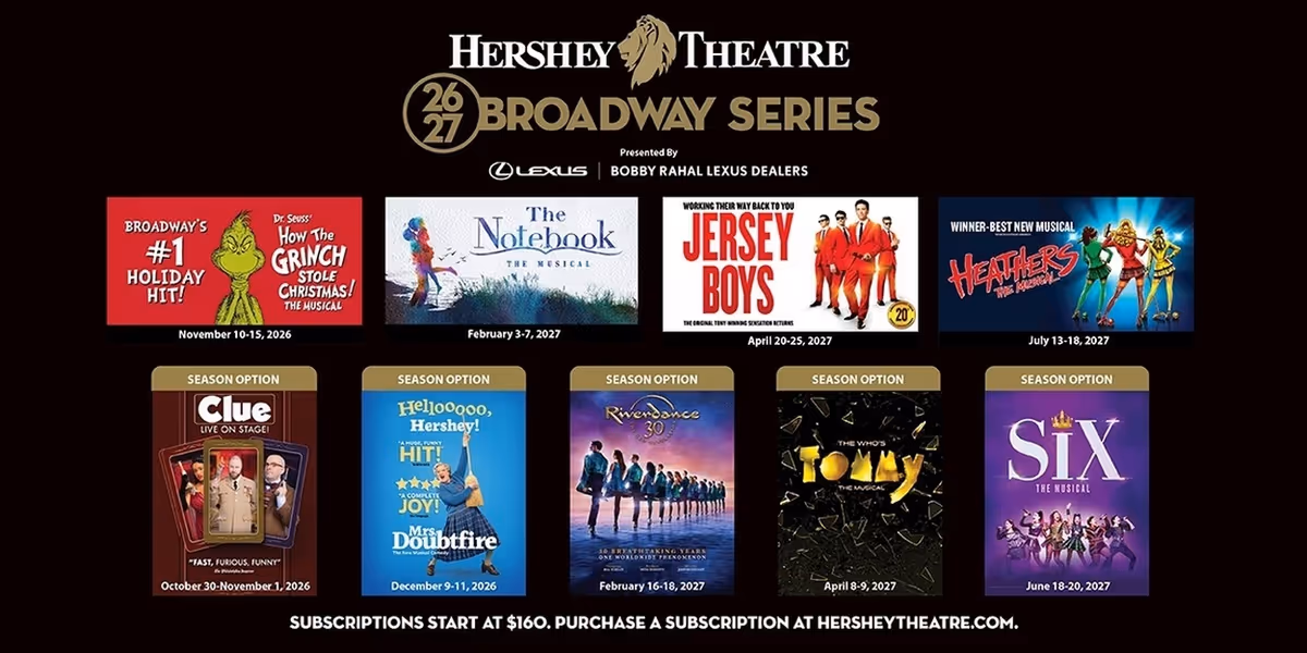 THE NOTEBOOK, SIX, and More Set for Hershey Theatre 2026-27 Broadway Series