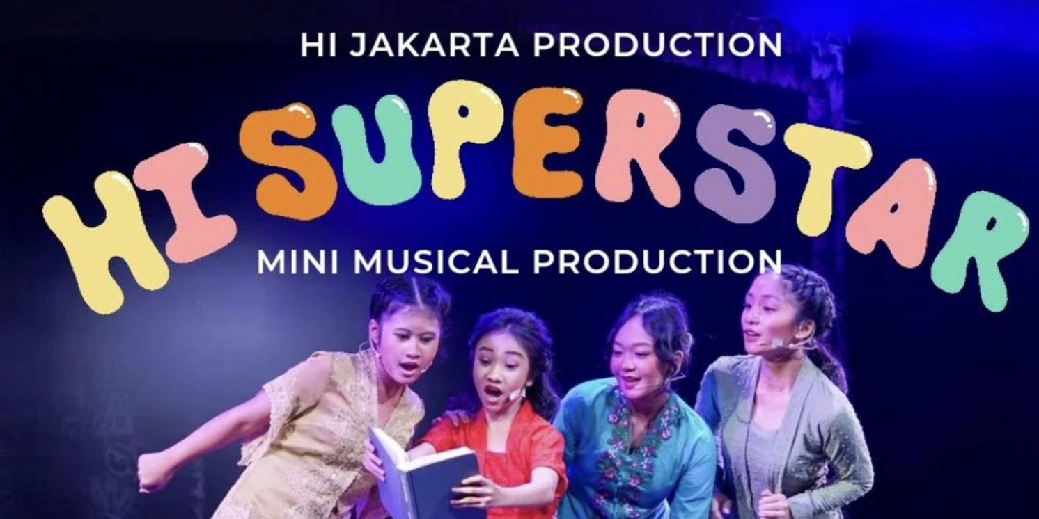 Hi Jakarta Production Hosts HI SUPERSTAR MINI MUSICAL THEATRE Classes  Image