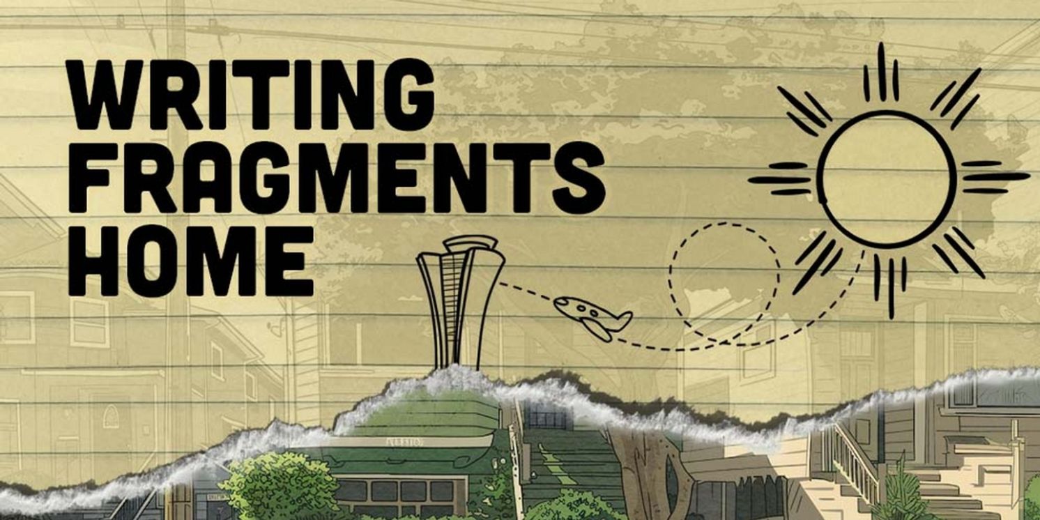 WRITING FRAGMENTS HOME World Premiere is Coming to Hillbarn Theatre  Image