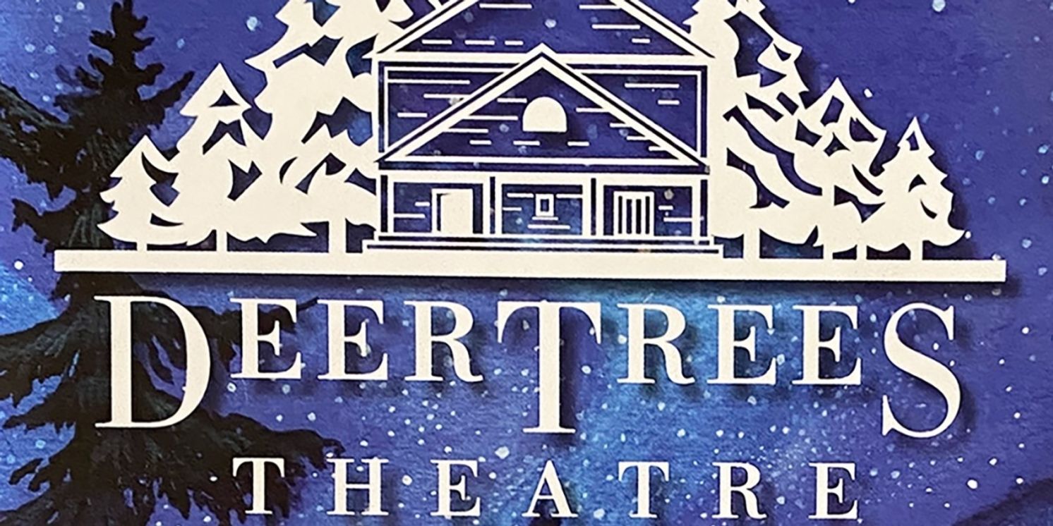 Historic Deertrees Theatre Announces 88th Summer Entertainment Season  Image