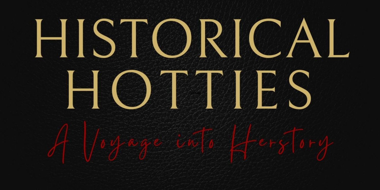 Historical Hotties Celebrates Extraordinary Women Who Left A Mark  Image