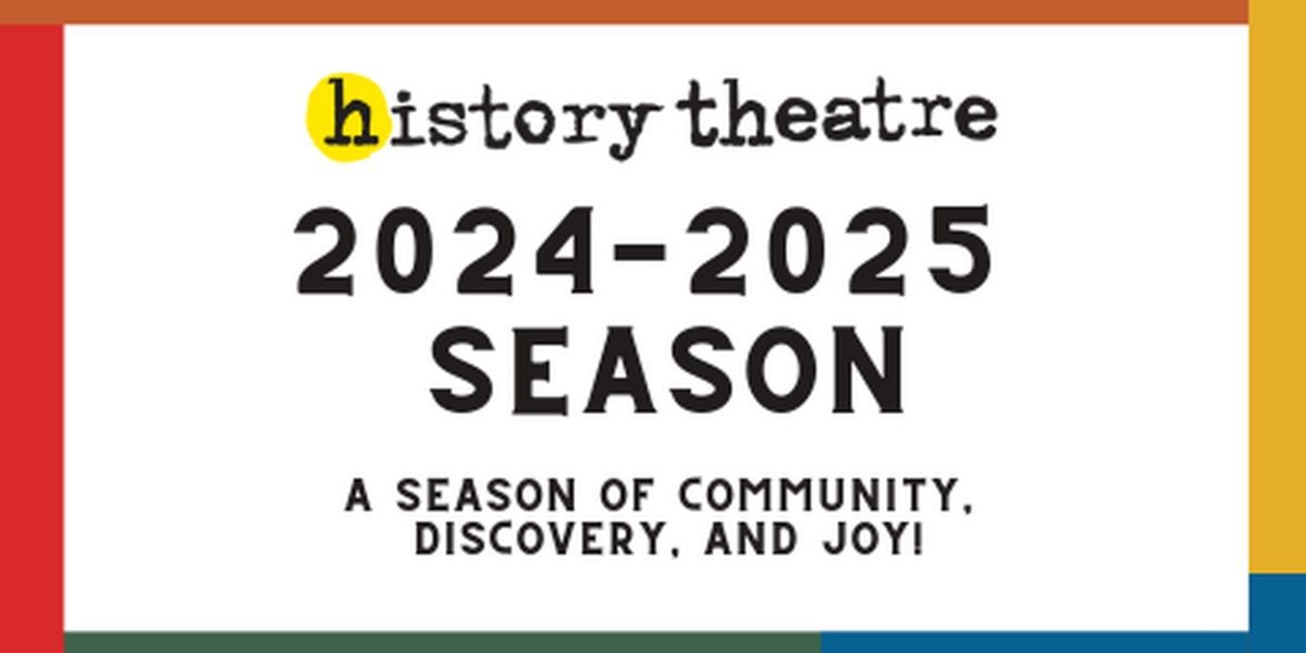 A World Premiere & More Set for History Theatre 2024-25 Season