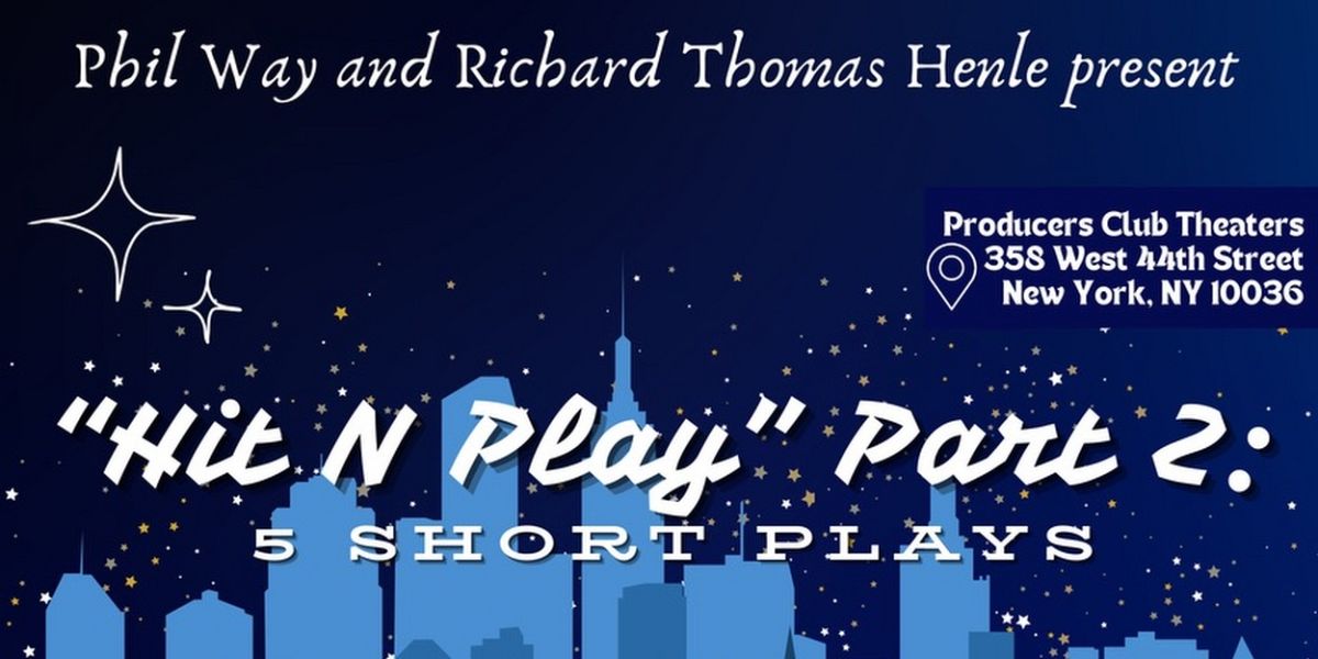 HIT N PLAY PART TWO Announced At Producer's Club Theatre