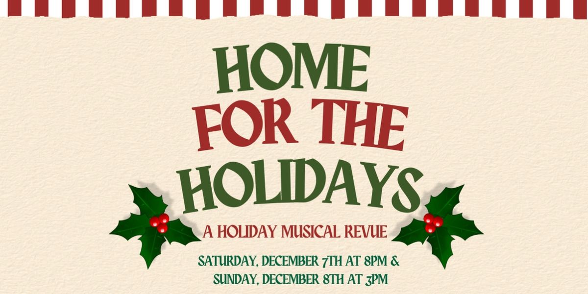 HOME FOR THE HOLIDAYS Musical Revue Announced At Hardscrabble Theater