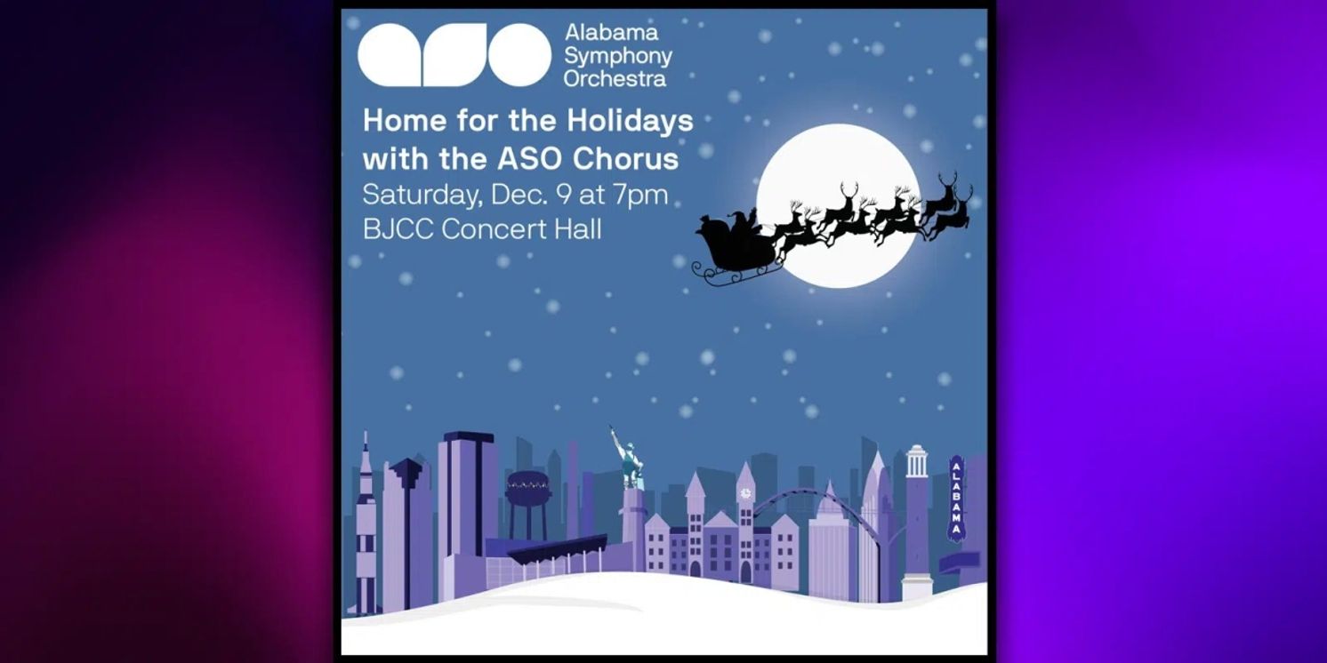 Home for the Holidays with the ASO Chorus Comes to BJCC Concert Hall  Image