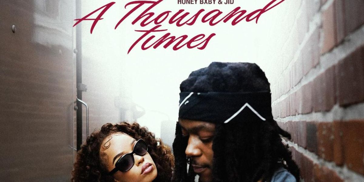 Honey Bxby and JID Collide on New Single A THOUSAND TIMES