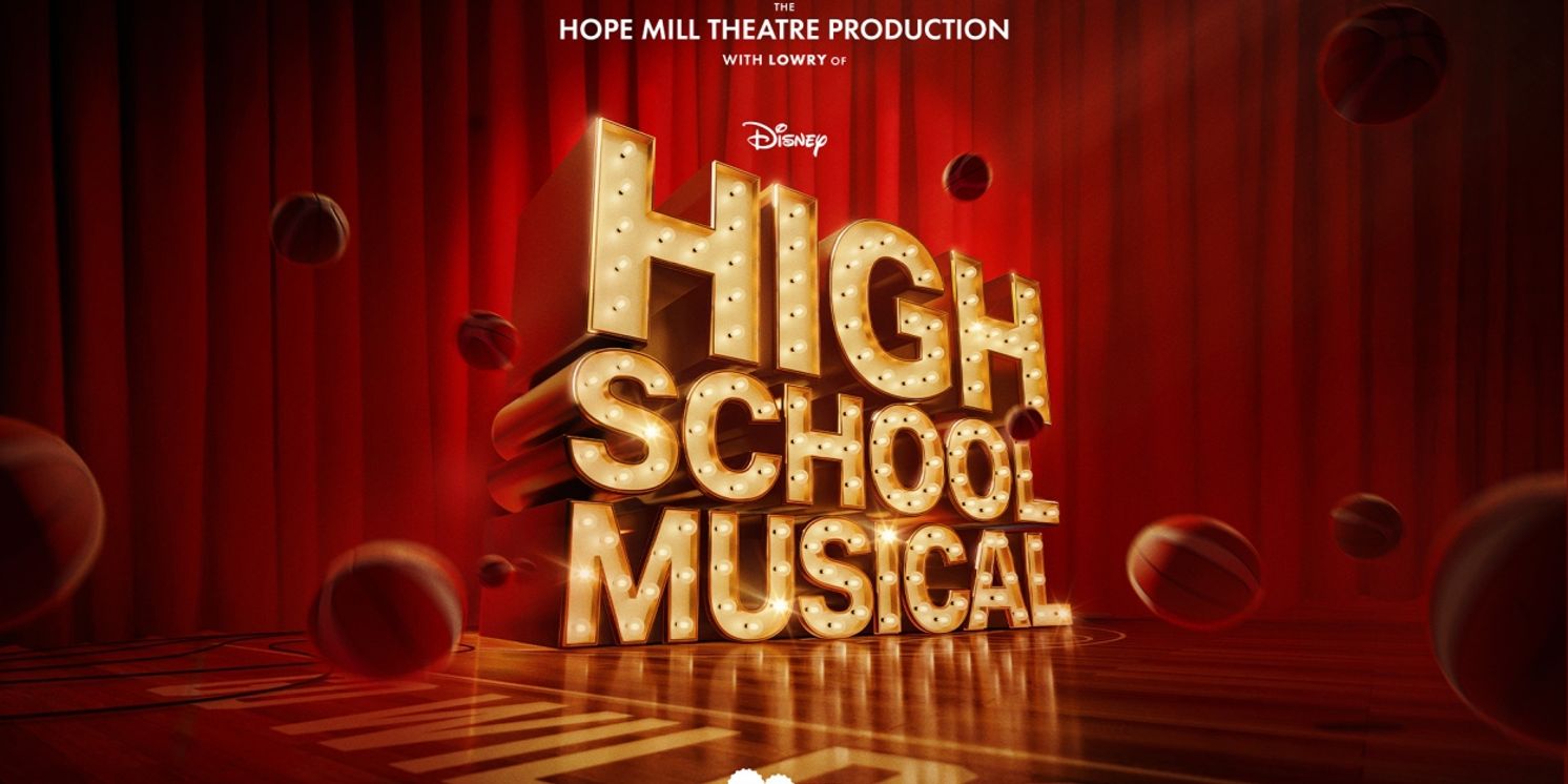 Hope Mill Theatre and Lowry Will Produce Disney's HIGH SCHOOL MUSICAL in Summer 2026  Image