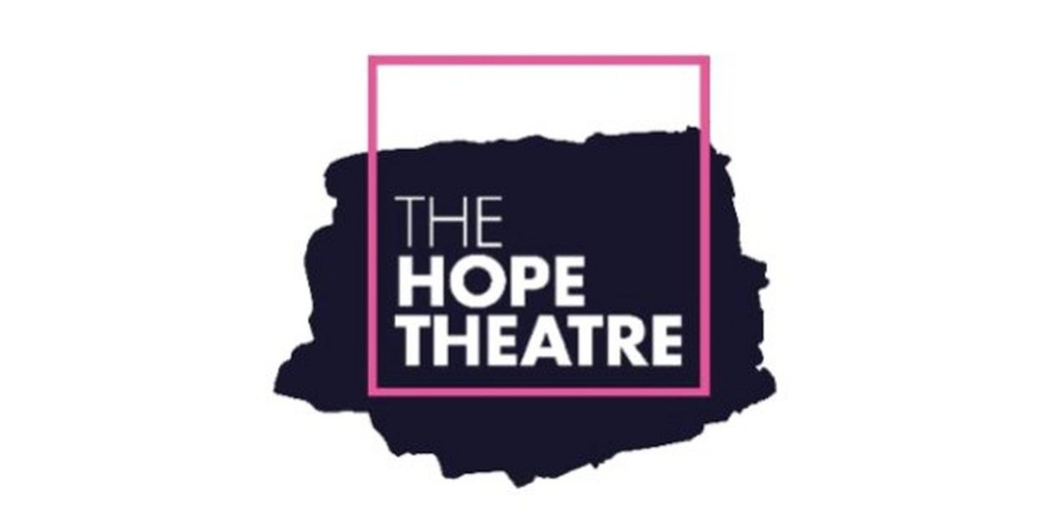 Hope Theatre Will Close in its Current Form Following Board Dispute  Image