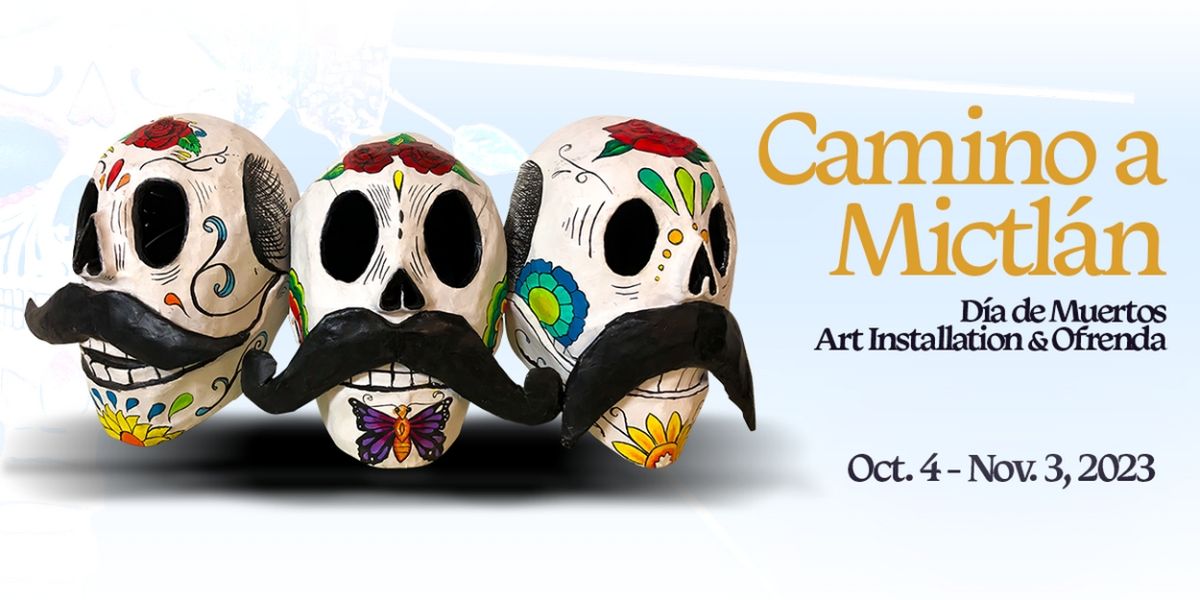 Hostos Center For The Arts And Culture Presents CAMINO A MICTLÁN (THE ROAD TO MICTLÁN)